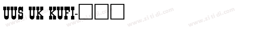 UUS UK KUFI字体转换